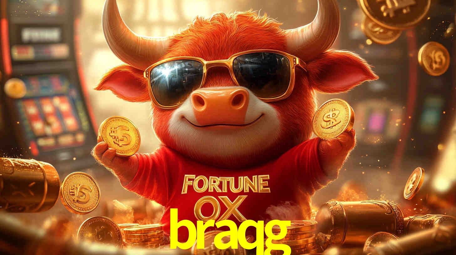 braqg bet