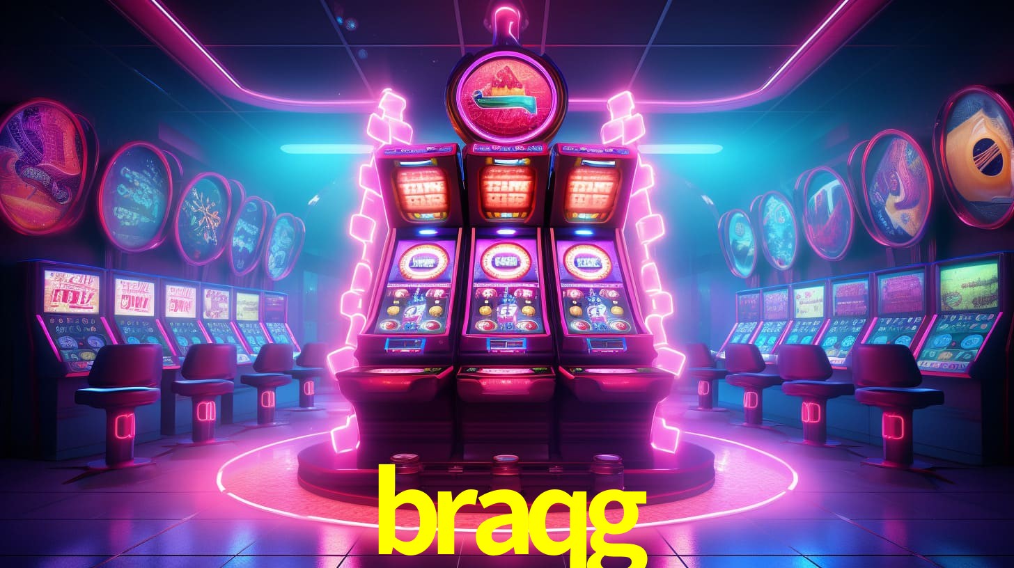braqg